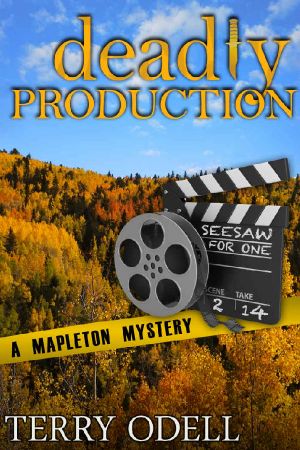 [Mapleton Mystery 04] • Deadly Production